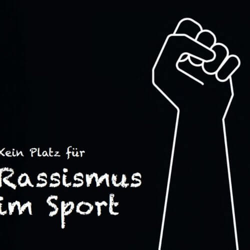 Eine gezeichnete Faust. Daneben der Text: Kein Platz für Rassismus im Sport
