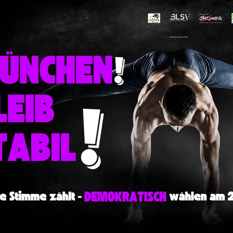 Ein trainierter Mann im Handstand. Daneben der Text: München bleibt stabil! Deine Stimme zählt - Demokratisch wählen am 23. Februar